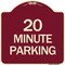 Signmission Designer Series 20 Minute Parking, Burgundy Heavy-Gauge Aluminum Sign, 18" x 18", BU-1818-24493 A-DES-BU-1818-24493 - alternate 1